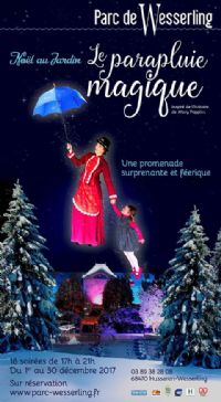 Noël au Jardin • Le Parapluie Magique. Du 1er au 30 décembre 2017 à Husseren-Wesserling. Haut-Rhin.  17H00